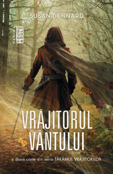 Cartea Vrajitorul Vantului. Seria Taramul vrajitorilor. Partea 2 - Susan Dennard de Vrajitorul Vantului. Seria Taramul vrajitorilor. Partea 2 - Susan Dennard