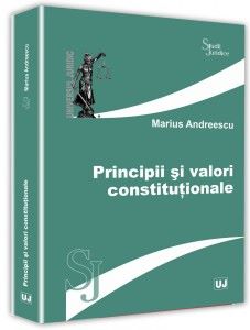 Cartea Principii si valori ale dreptului si culturii - Marius Andreescu de Marius Andreescu