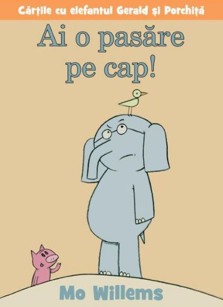 Cartea Ai o pasare pe cap! - Mo Willems de Ai o pasare pe cap! - Mo Willems