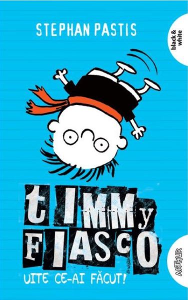 Cartea Timmy Fiasco Vol. 2: Uite ce-ai facut! - Stephan Pastis de Timmy Fiasco Vol. 2: Uite ce-ai facut! - Stephan Pastis