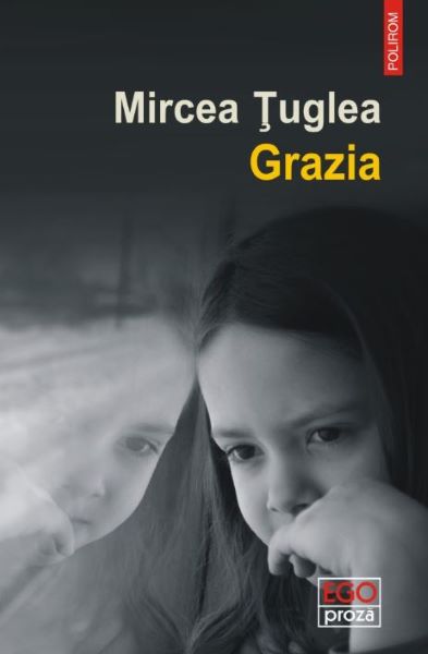 Cartea Grazia - Mircea Tuglea de Mircea Tuglea