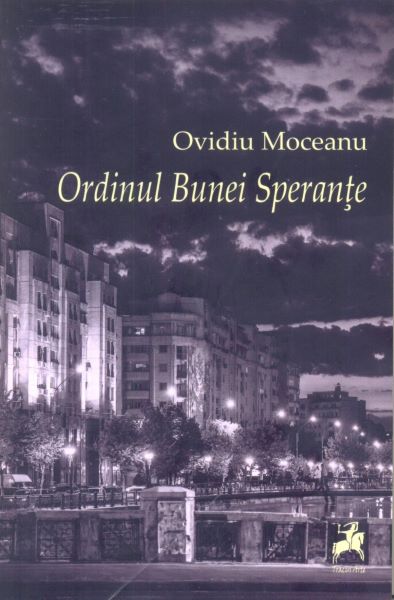 Cartea Ordinul Bunei Sperante - Ovidiu Moceanu de Ordinul Bunei Sperante - Ovidiu Moceanu