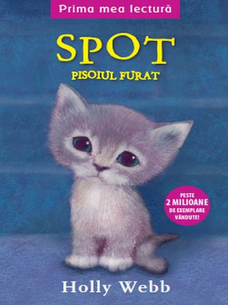Cartea Spot, pisoiul furat - Holly Webb de Spot, pisoiul furat - Holly Webb