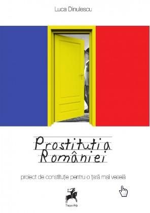 Cartea Prostitutia Romaniei - Luca Dinulescu de Luca Dinulescu