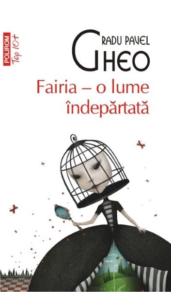 Cartea Fairia, o lume indepartata - Radu Pavel Gheo de Fairia, o lume indepartata - Radu Pavel Gheo