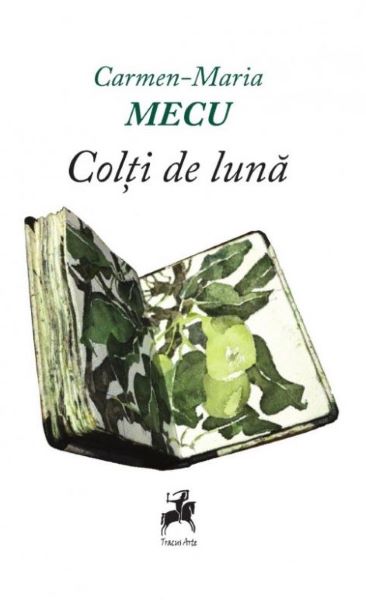 Cartea Colti de luna - Carmen-Maria Mecu de Colti de luna - Carmen-Maria Mecu