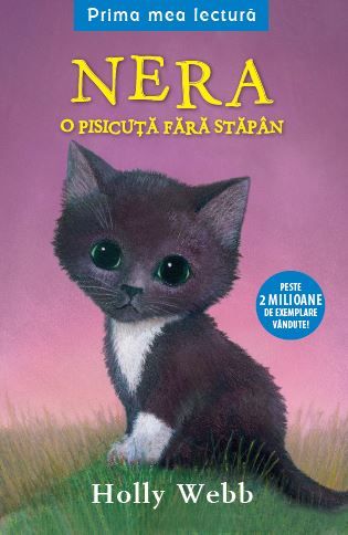 Cartea Nera, o pisicuta fara stapan - Holly Webb de Nera, o pisicuta fara stapan - Holly Webb