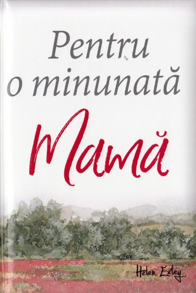 Cartea Pentru o minunata mama Ed.2017 de Pentru o minunata mama Ed.2017