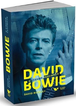 Cartea David Bowie, O stranie fascinatie - David Buckley de David Bowie, O stranie fascinatie - David Buckley