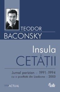 Cartea Insula cetatii - Teodor Baconschi de Insula cetatii - Teodor Baconschi