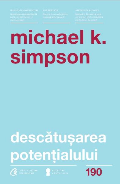 Cartea Descatusarea potentialului - Michael K. Simpson de Michael K. Simpson