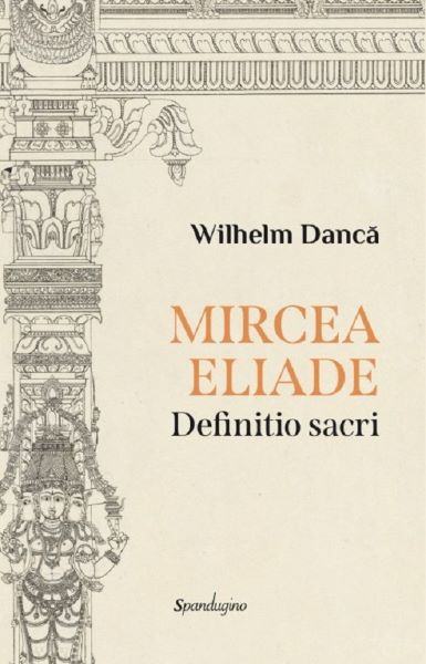 Cartea mircea eliade. definitio sacri - wilhelm danca de mircea eliade. definitio sacri - wilhelm danca