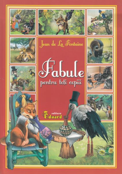 Cartea Fabule pentru toti copiii - Jean de la Fontaine de La Fontaine