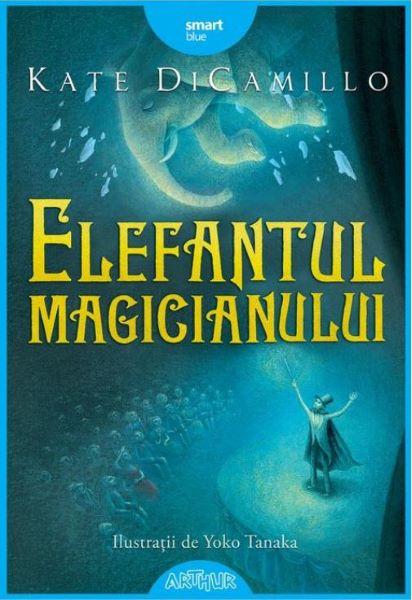 Cartea Elefantul magicianului - Kate DiCamillo de Elefantul magicianului - Kate DiCamillo