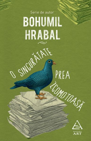 Cartea O singuratate prea zgomotoasa - Bohumil Hrabal de Bohumil Hrabal