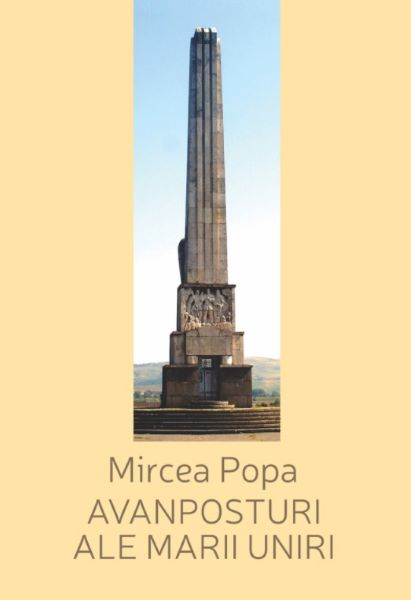 Cartea Avanposturi ale Marii Uniri - Mircea Popa de Avanposturi ale Marii Uniri - Mircea Popa