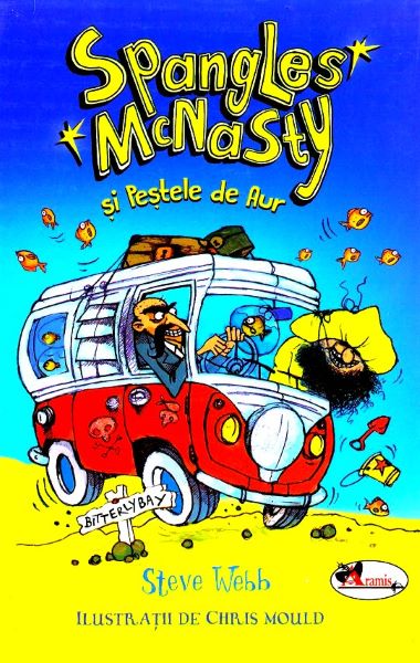 Cartea Spangles McNasty si Pestele de Aur - Steve Webb de Spangles McNasty si Pestele de Aur - Steve Webb