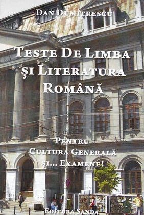 Cartea Teste de limba si literatura romana - Dan Dumitrescu de Teste de limba si literatura romana - Dan Dumitrescu