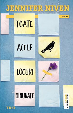 Cartea Toate acele locuri minunate - Jennifer Niven de Jennifer Niven