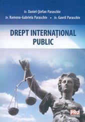 Cartea Drept International Public - Daniel-Stefan Paraschiv de Drept International Public - Daniel-Stefan Paraschiv