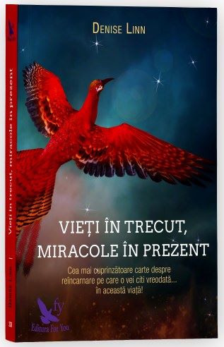 Cartea Vieti in trecut, miracole in prezent - Denise Linn de Denise Linn