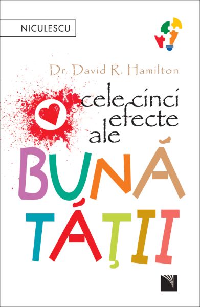 Cartea Cele cinci efecte ale bunatatii - Dr. David R. Hamilton de David R. Hamilton