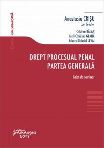 Cartea Drept procesual penal. Partea generala. Caiet de seminar - Anastasiu Crisu de Anastasiu Crisu