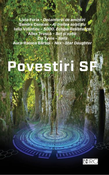 Cartea Povestiri SF - Livia Furia, Sandra Coroian, Iulia Volintiru de Povestiri SF - Livia Furia, Sandra Coroian, Iulia Volintiru