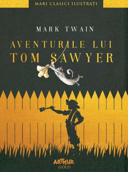 Cartea Aventurile lui Tom Sawyer - Mark Twain de Aventurile lui Tom Sawyer - Mark Twain
