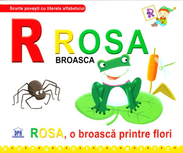 Cartea  R de la Rosa, Broasca - Rosa, o broasca printre flori (necartonat) de  R de la Rosa, Broasca - Rosa, o broasca printre flori (necartonat)