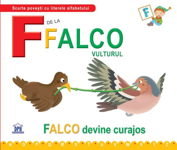 Cartea F de la Falco, Vulturul - Falco devine curajos (cartonat) de Carl