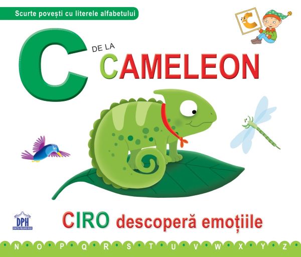 Cartea C de la Cameleon - Ciro descopera emotiile (cartonat) de Carl