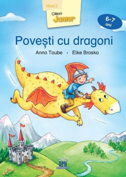 Cartea Povesti cu dragoni (6-7 ani Nivel 2) - Anna Taube, Elke Broska de Povesti cu dragoni (6-7 ani Nivel 2) - Anna Taube, Elke Broska