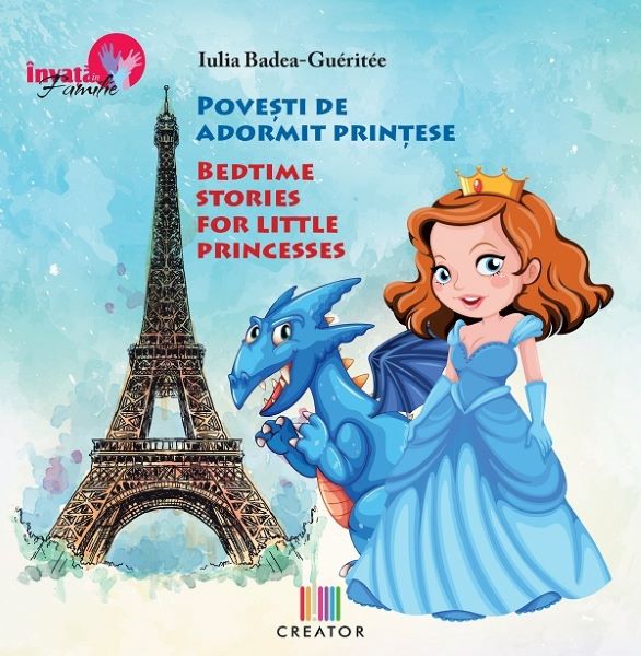Cartea Povesti de adormit printese - Bilingv Romana-Engleza - Iulia Badea Gueritee de Povesti de adormit printese - Bilingv Romana-Engleza - Iulia Badea Gueritee