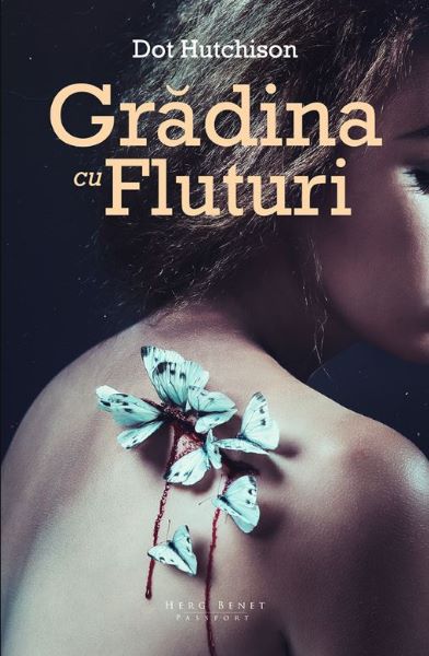 Cartea Gradina cu fluturi - Dot Hutchison de Dot Hutchison