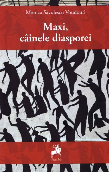 Cartea Maxi, cainele diasporei - Monica Savulescu Voudouri de Monica Savulescu Voudouri