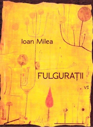 Cartea Fulguratii vol.6 - Ioan Milea de Fulguratii vol.6 - Ioan Milea