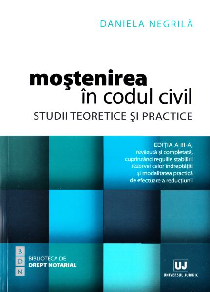 Cartea Mostenirea in Codul civil Ed.3 - Daniela Negrila de Mostenirea in Codul civil Ed.3 - Daniela Negrila
