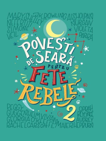 Cartea Povesti de seara pentru fete rebele Vol. 2  de Francesca Cavallo