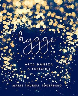 Cartea Hygge. Arta daneza a fericirii - Marie Tourell Soderberg de Berg