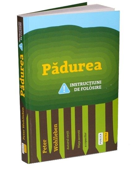 Cartea Padurea. Instructiuni de folosire - Peter Wohlleben de Padurea. Instructiuni de folosire - Peter Wohlleben