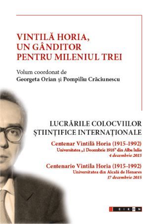Cartea Vintila Horia, un ganditor pentru mileniul trei - Georgeta Orian, Pompiliu Craciunescu de Vintila Horia, un ganditor pentru mileniul trei - Georgeta Orian, Pompiliu Craciunescu