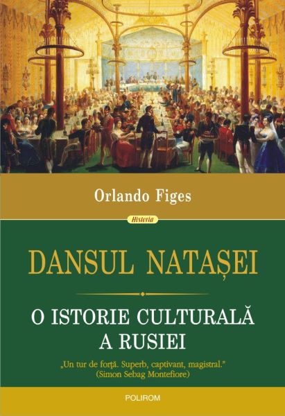 Cartea Dansul Natasei - Orlando Figes de Orlando Figes