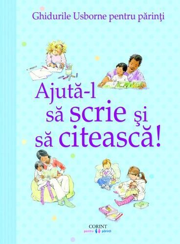 Cartea Ajuta-l sa scrie si sa citeasca! (Ghidurile Usborne pentru parinti) - Fiona Chandler de Ajuta-l sa scrie si sa citeasca! (Ghidurile Usborne pentru parinti) - Fiona Chandler