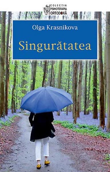 Cartea Singuratatea - Olga Krasnikova de Singuratatea - Olga Krasnikova