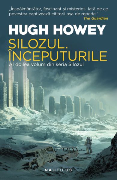 Cartea Silozul. Inceputurile - Hugh Howey