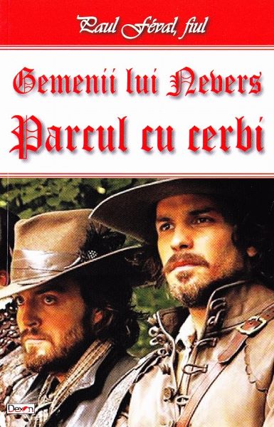 Cartea Gemenii lui Nevers: Parcul cu cerbi - Paul Feval, fiul de fiul