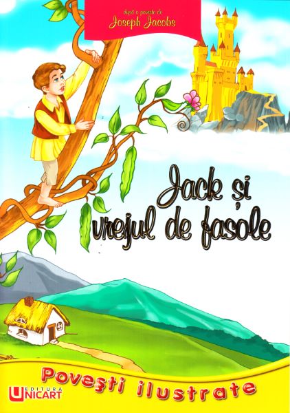Cartea Povesti Ilustrate - Jack si vrejul de fasole - Joseph Jacobs de Povesti Ilustrate - Jack si vrejul de fasole - Joseph Jacobs