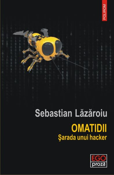 Cartea Omatidii. Sarada unui hacker - Sebastian Lazaroiu de Sebastian Lazaroiu