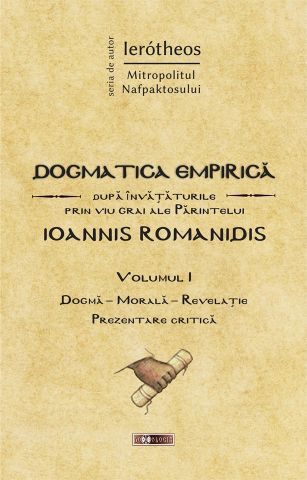 Cartea Dogmatica Empirica Vol.1 - Ierotheos Mitropolitul Nafpaktosului de Dogmatica Empirica Vol.1 - Ierotheos Mitropolitul Nafpaktosului